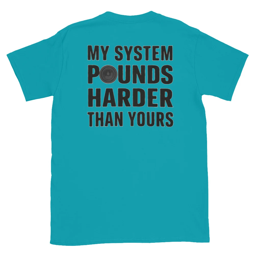 Basshead PSA Tee: My System Pounds Harder Than Yours - Image 37