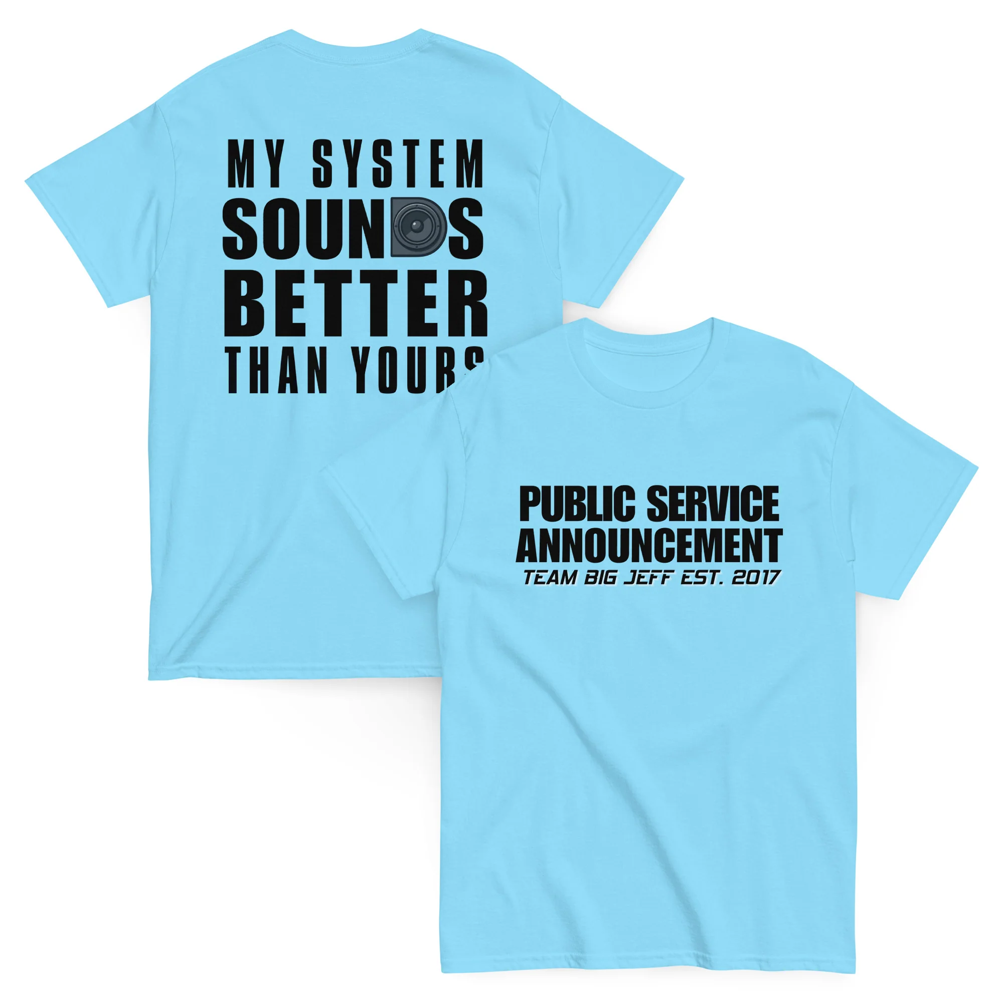 My System Sounds Better Than Yours – Basshead Car Audio T-Shirt - Image 13