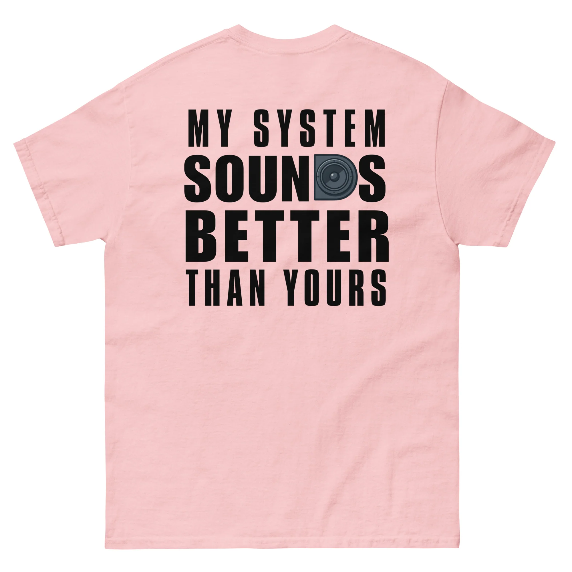 My System Sounds Better Than Yours – Basshead Car Audio T-Shirt - Image 24