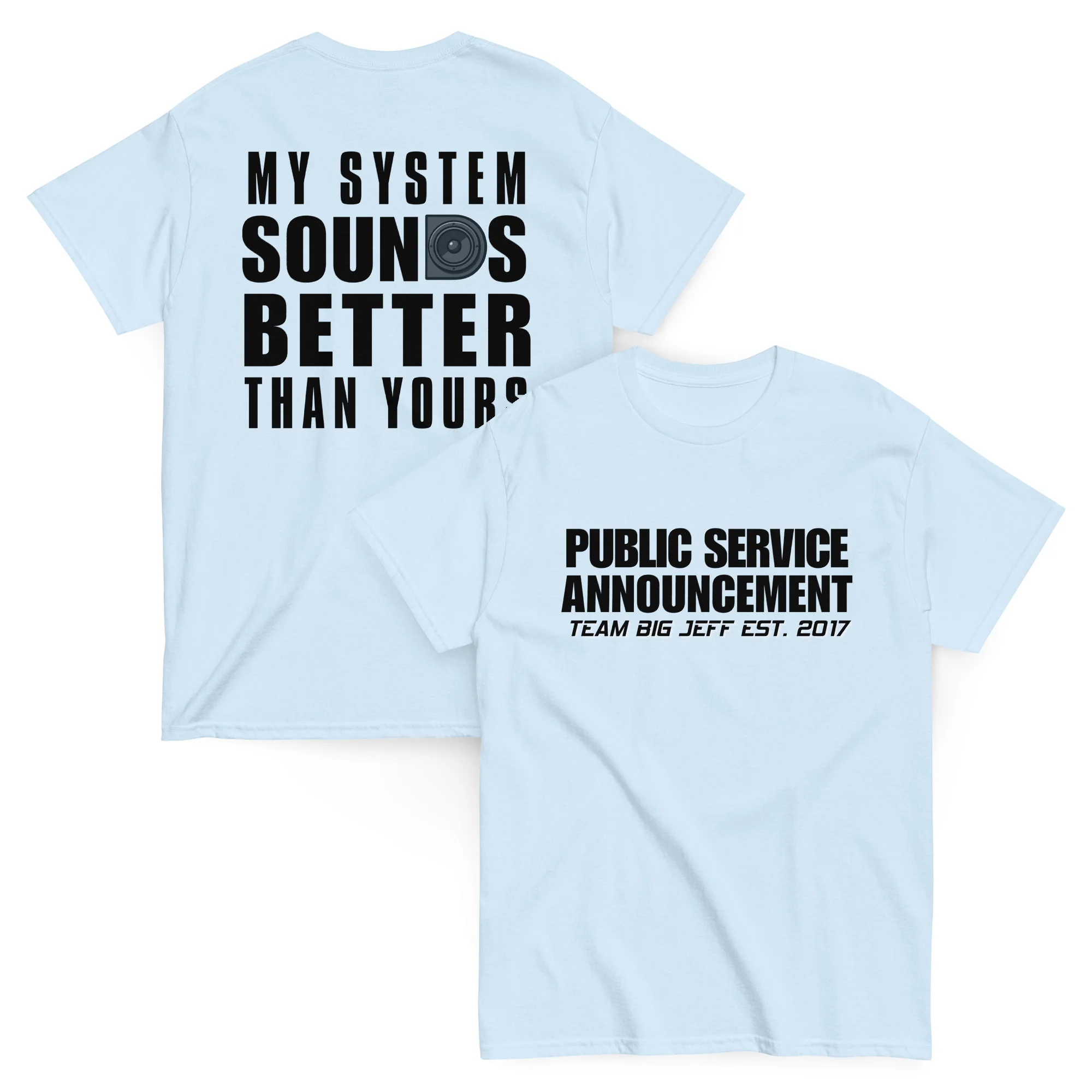 My System Sounds Better Than Yours – Basshead Car Audio T-Shirt - Image 28