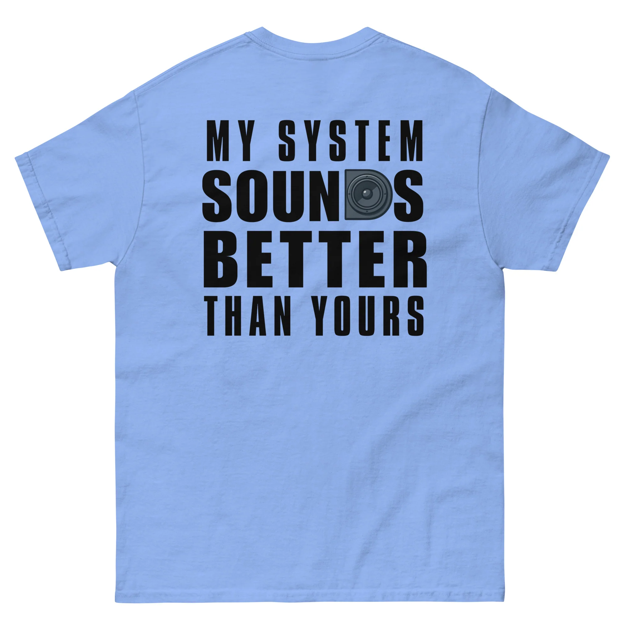 My System Sounds Better Than Yours – Basshead Car Audio T-Shirt - Image 6
