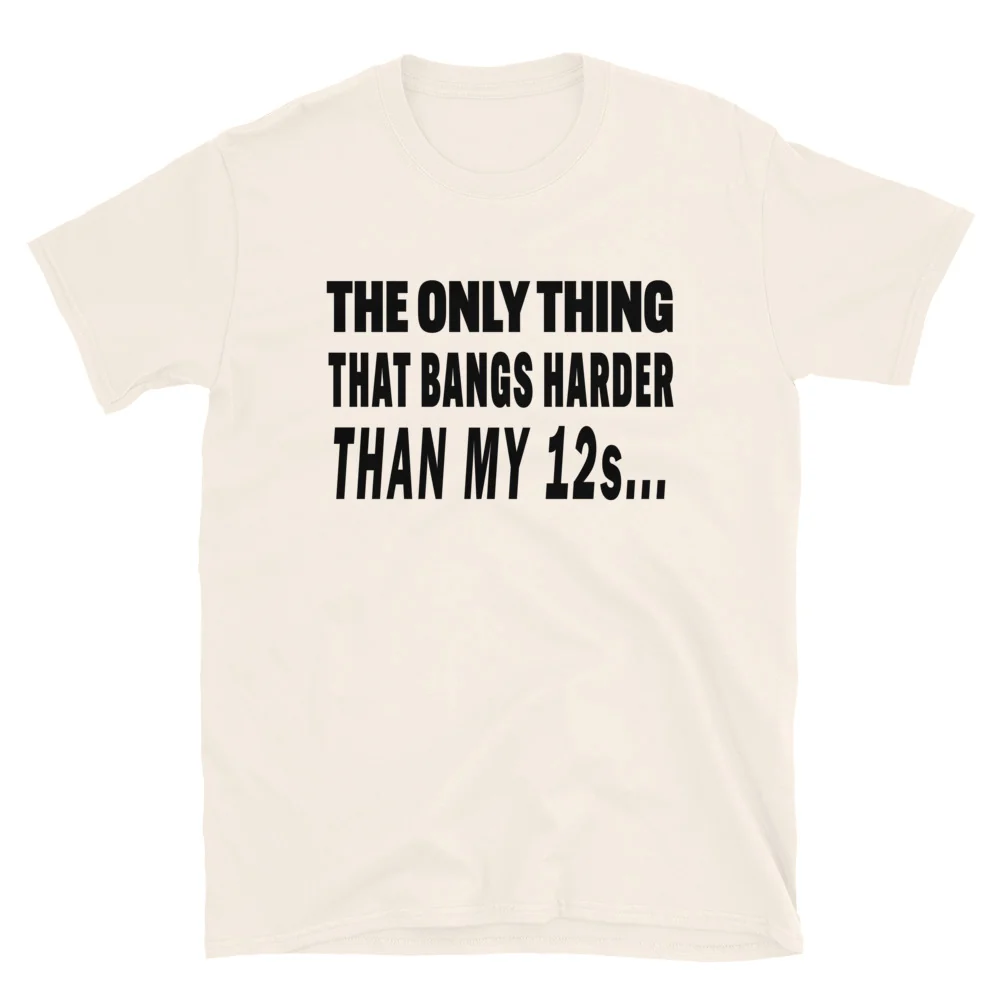 Ask Your Mom Basshead T-Shirt | The Only Thing That Bangs Harder Than My 12s | Big Jeff Audio - Image 21
